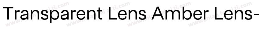 Transparent Lens Amber Lens字体转换